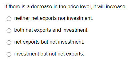Solved If there is a decrease in the price level, it will | Chegg.com