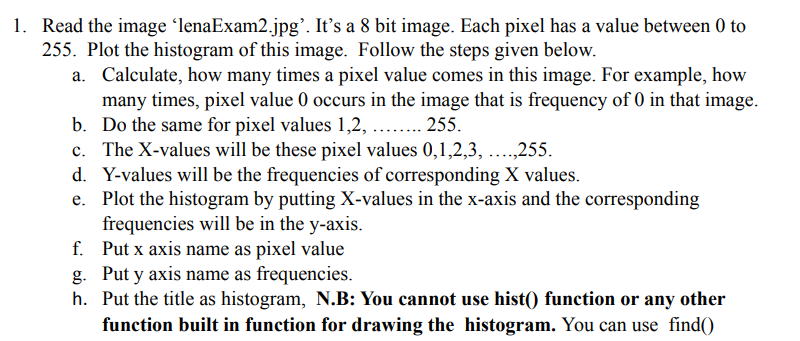 Solved 1. Read the image ‘lenaExam2.jpg'. It's a 8 bit | Chegg.com