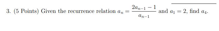 Solved 3. (5 Points) Given the recurrence relation | Chegg.com