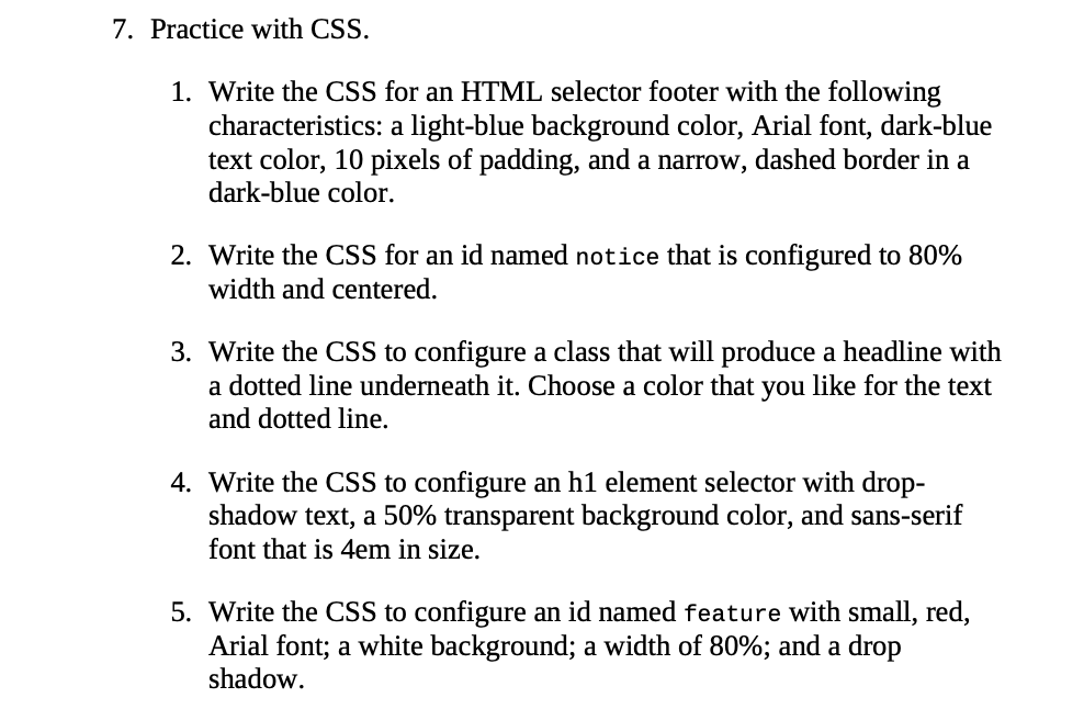 Solved 7. Practice with CSS. 1. Write the CSS for an HTML 