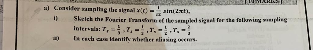Solved 22 it a) Consider sampling the signal x(t) = | Chegg.com