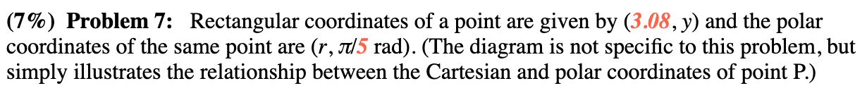 Solved (7%) Problem 7: Rectangular coordinates of a point | Chegg.com