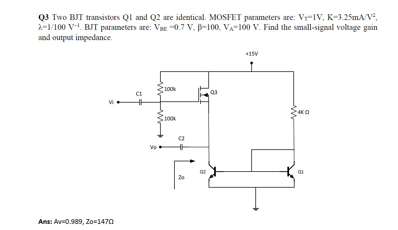 Q3 Two BJT transistors Q1 and Q2 are identical.