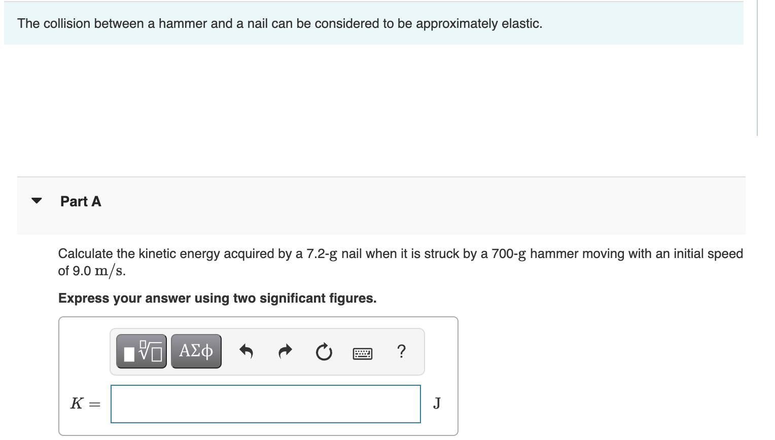 Solved The collision between a hammer and a nail can be