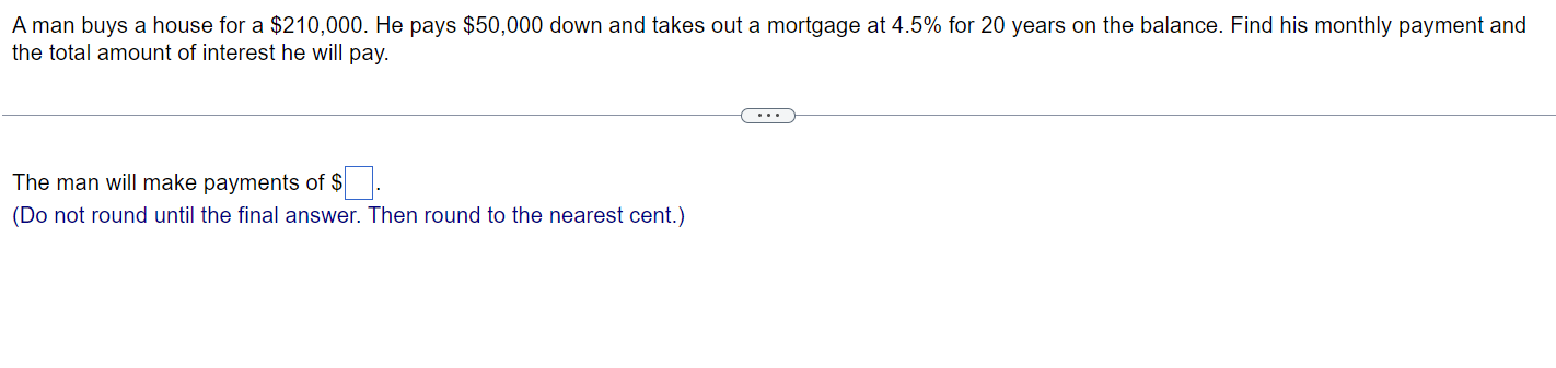 Solved A man buys a house for a $210,000. He pays $50,000 | Chegg.com