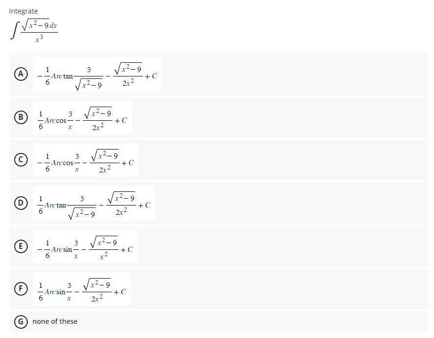 Solved Integrate ∫x3x2−9dx (A) −61Arctanx2−93−2x2x2−9+C (B) | Chegg.com