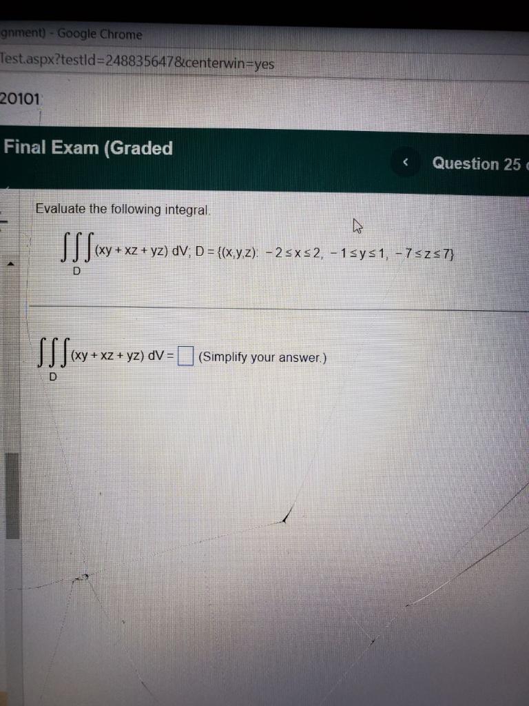 Solved Evaluate The Following Integral. | Chegg.com