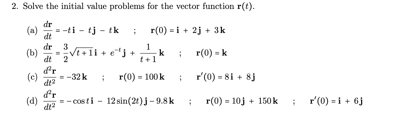 Solved 2. Solve the initial value problems for the vector | Chegg.com