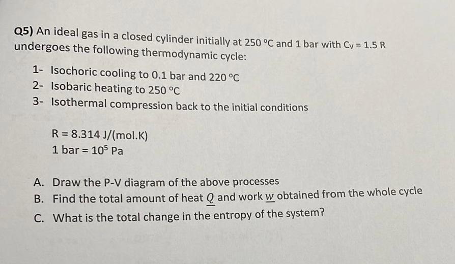 Solved Q5) An ideal gas in a closed cylinder initially at | Chegg.com