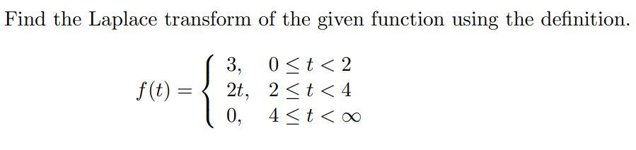 Solved Find the Laplace transform of the given function | Chegg.com