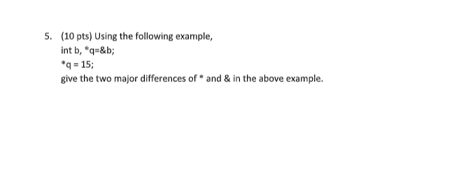 Solved 5. (10 Pts) Using The Following Example, Int B, Q=& | Chegg.com