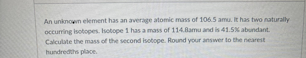 Solved An unknown element has an average atomic mass of | Chegg.com