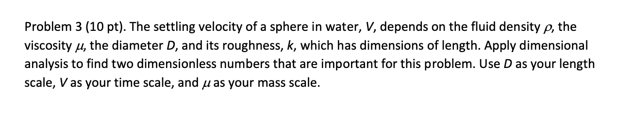 Solved Problem 3(10pt). The settling velocity of a sphere in | Chegg.com