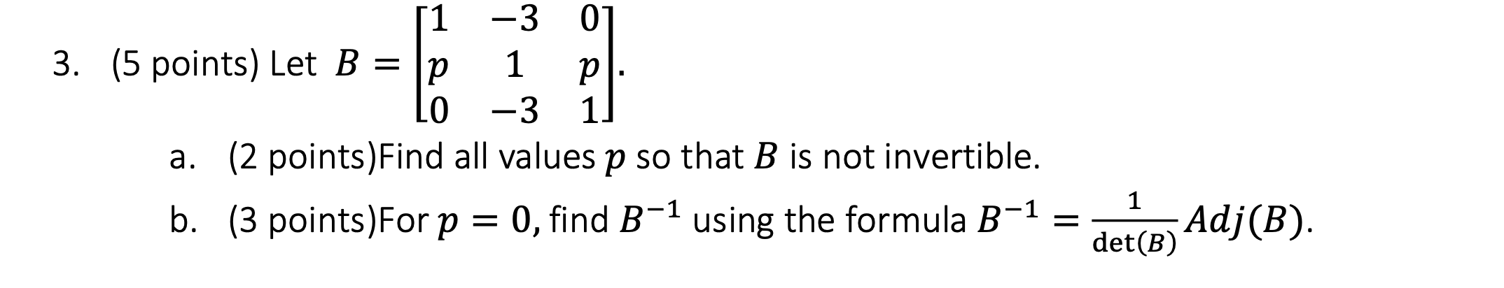 Solved 11 -3 01 3. (5 Points) Let B = Lp 1 P LO -3 1. A. (2 | Chegg.com