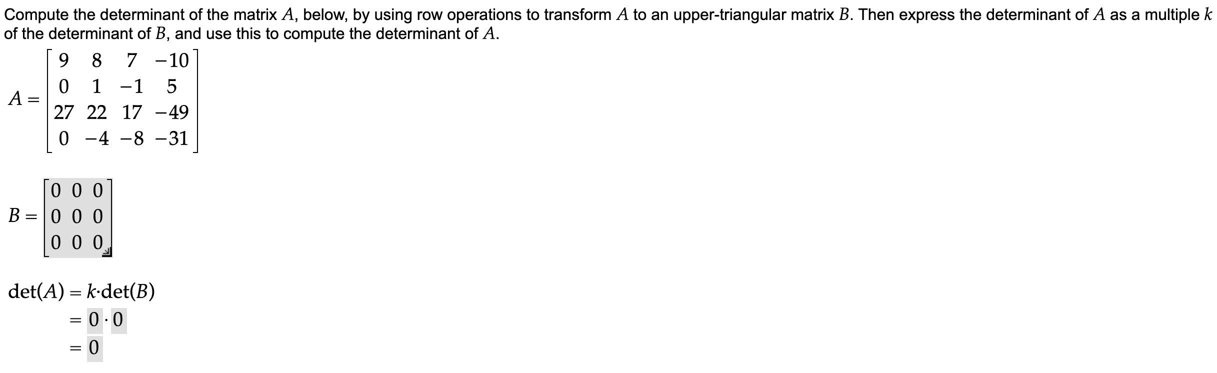 Solved Compute the determinant of the matrix A, below, by | Chegg.com