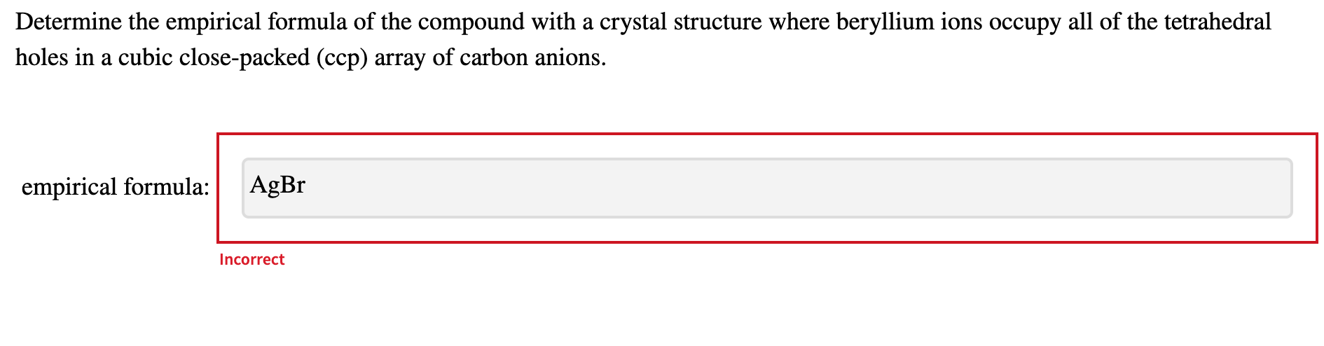 Determine the empirical formula of the compound with a crystal structure where beryllium ions occupy all of the tetrahedral h