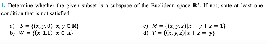 Solved 1. Determine whether the given subset is a subspace | Chegg.com