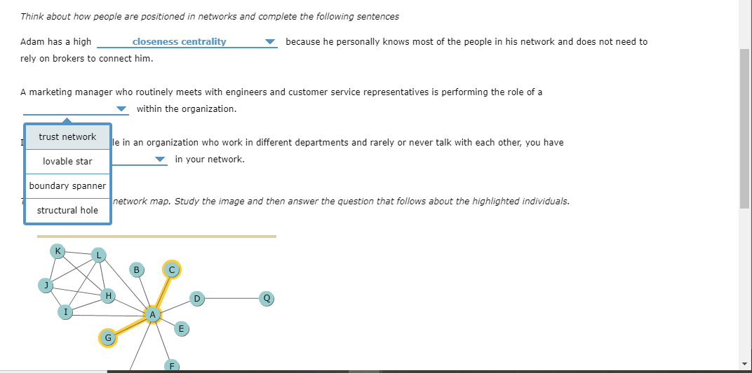 Solved Think about how people are positioned in networks and