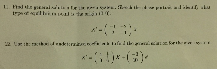 Solved n Sketch the phase portrait and identify what type of | Chegg.com