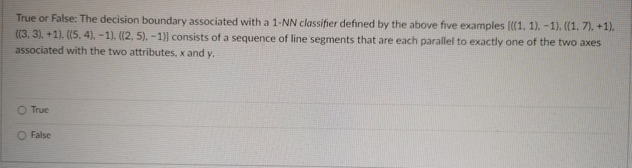 Solved True or False: The decision boundary associated with | Chegg.com