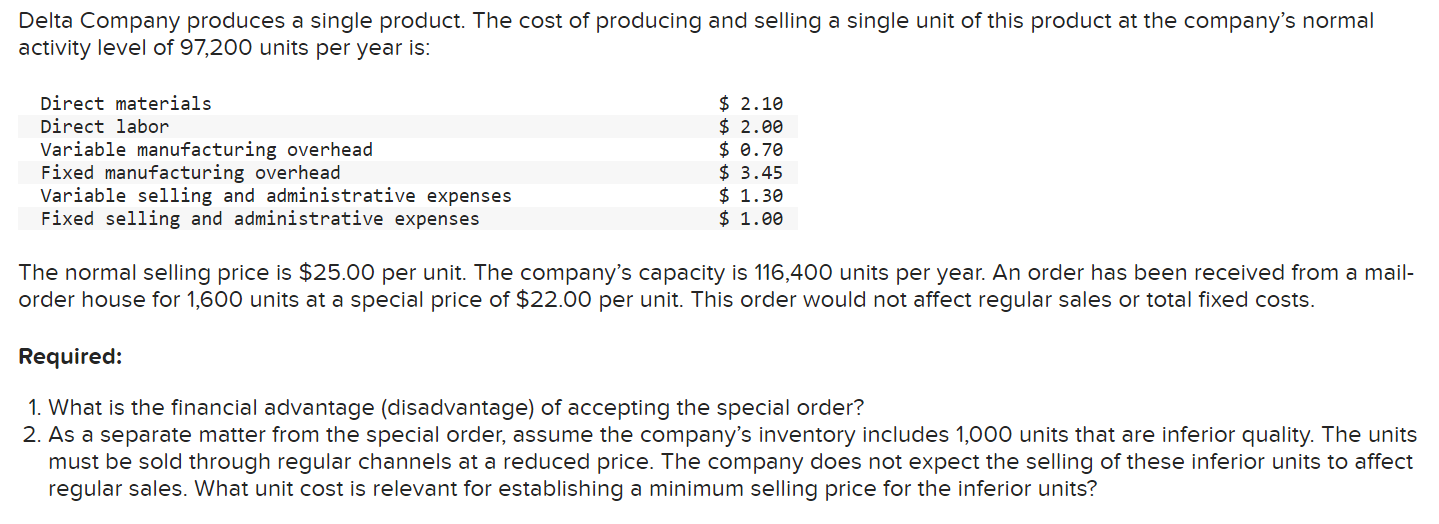 Solved Delta Company produces a single product. The cost of Chegg