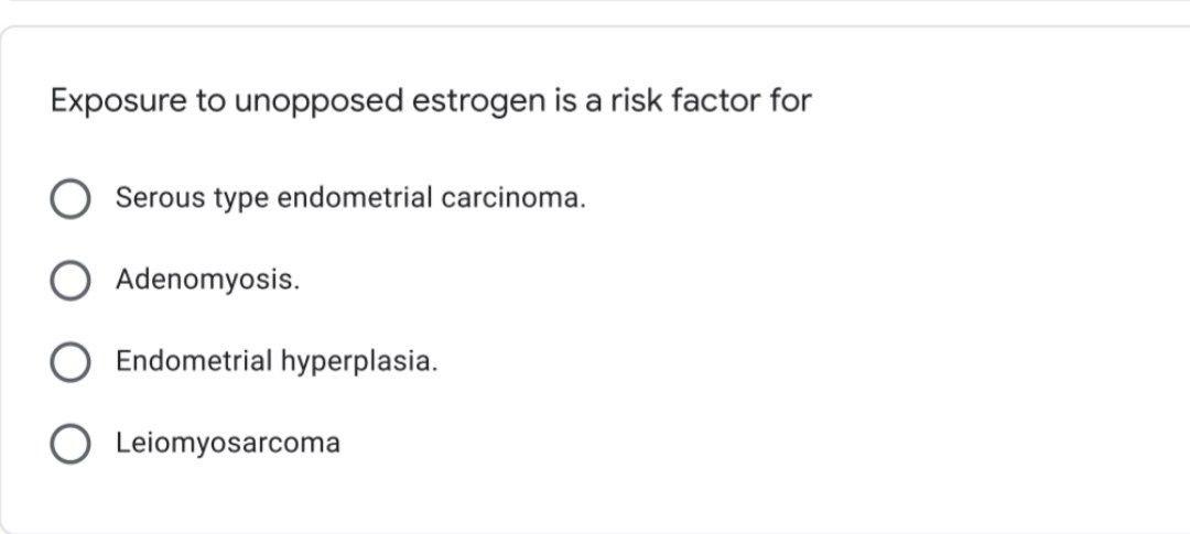 Solved Exposure to unopposed estrogen is a risk factor for | Chegg.com