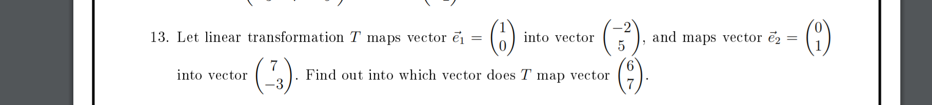 Solved 13. Let linear transformation T maps vector ēj 0 into | Chegg.com