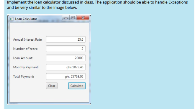 Solved Implement the loan calculator discussed in class. The | Chegg.com