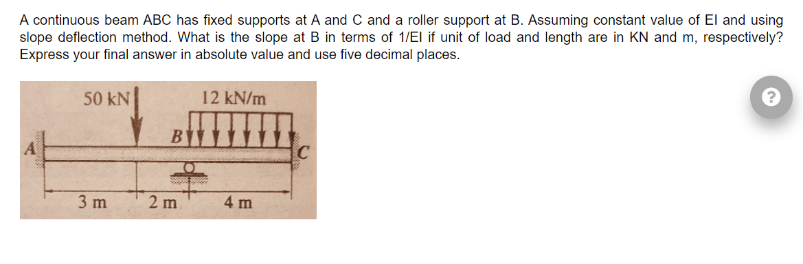 Solved A continuous beam ABC has fixed supports at A and C | Chegg.com