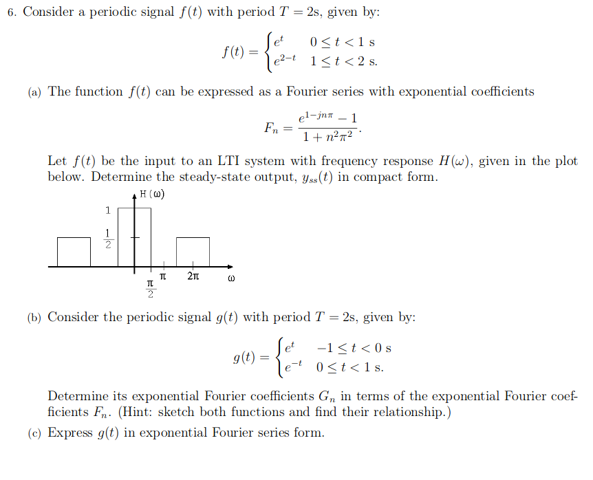 Solved 6. Consider a periodic signal f (t) with period T 2s, | Chegg.com