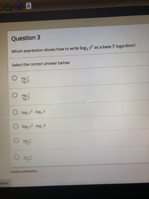 Solved Question 3 Which expression shows how to write log, | Chegg.com
