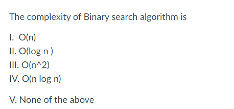 Solved What is the time complexity of the following | Chegg.com