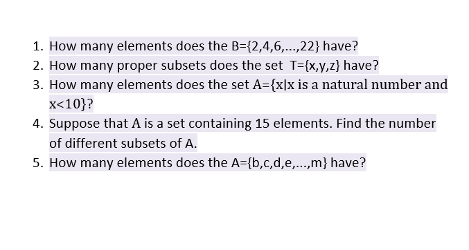 Solved 1. How Many Elements Does The B={2,4,6,...,22} Have? | Chegg.com