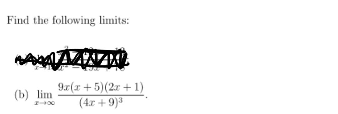 Solved Find The Following Limits: (b) Lim 9.(2x + 5)(2x + 1) | Chegg.com