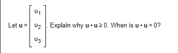 Solved U1 Let u = U2 Explain why uu 20. When is u. u=0? U3 | Chegg.com