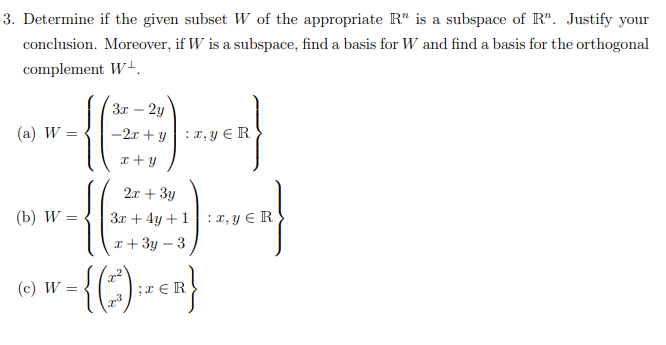 Solved 3. Determine if the given subset W of the appropriate | Chegg.com