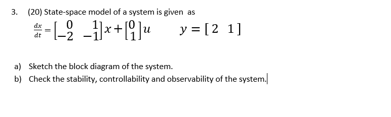 Solved 3. (20) State-space model of a system is given as 0 и | Chegg.com