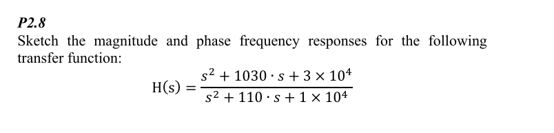 Solved P2.8Sketch the magnitude and phase frequency | Chegg.com
