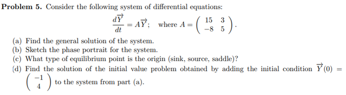 Solved AT; where A = ( 18 Problem 5. Consider the following | Chegg.com