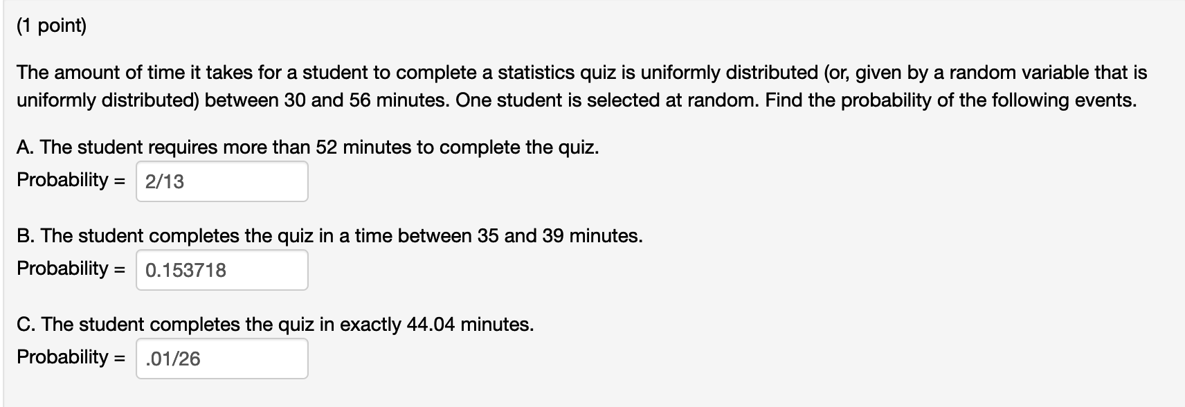 Solved (1 point) The amount of time it takes for a student | Chegg.com