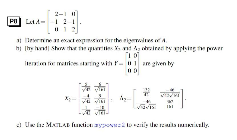 Solved 2-1 0 P8 Let A-1 2-1 0-1 2 a) Determine an exact | Chegg.com