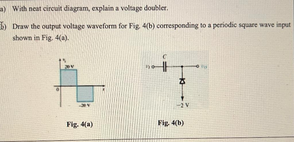 Solved With neat circuit diagram, explain a voltage doubler. | Chegg.com