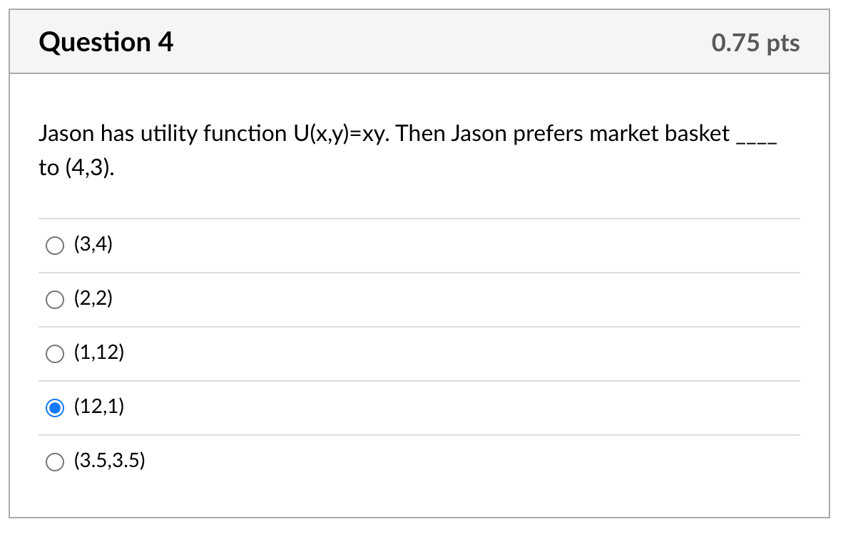 Solved Question 4 0.75 pts Jason has utility function | Chegg.com