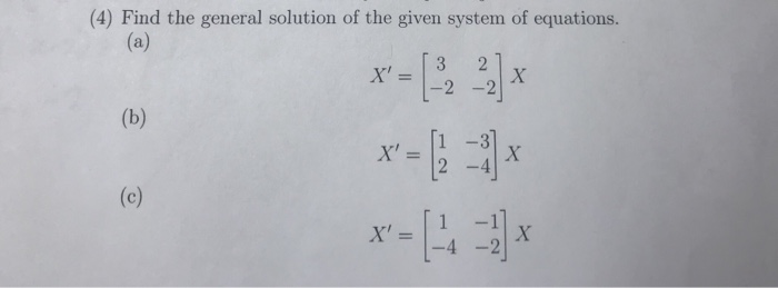 Solved (4) Find the general solution of the given system of | Chegg.com