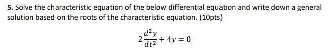 Solved 5. Solve the characteristic equation of the below | Chegg.com