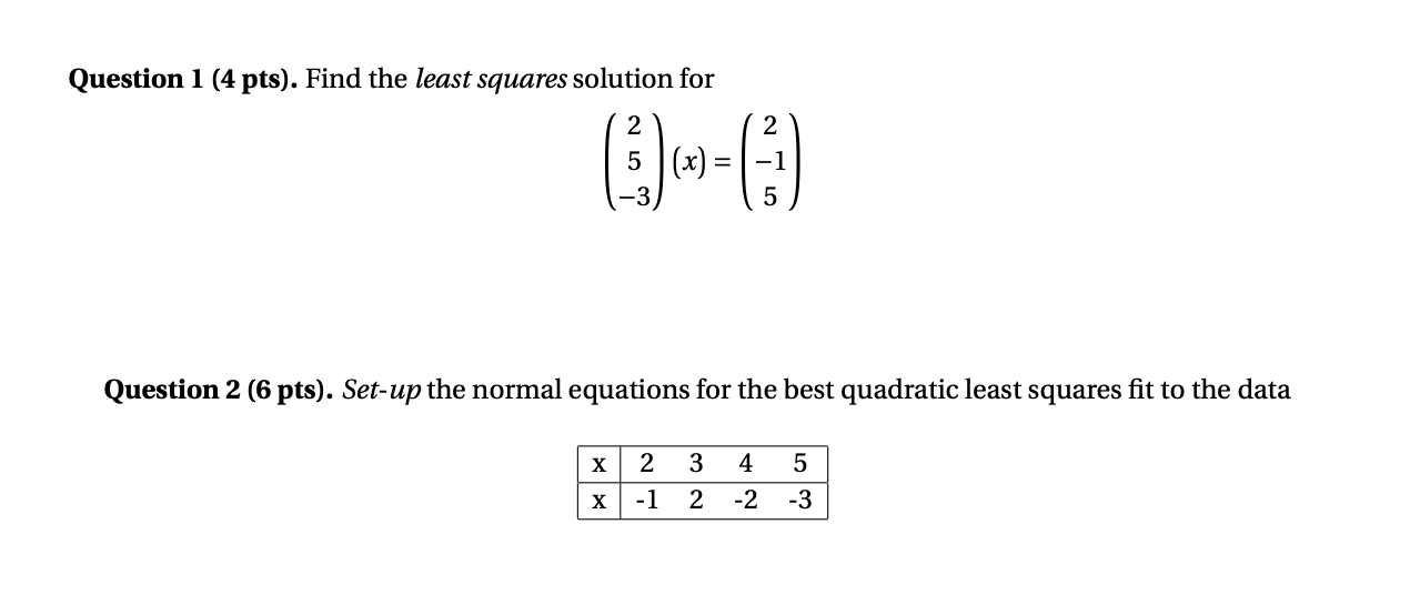 Solved Question 1 (4 pts). Find the least squares solution | Chegg.com