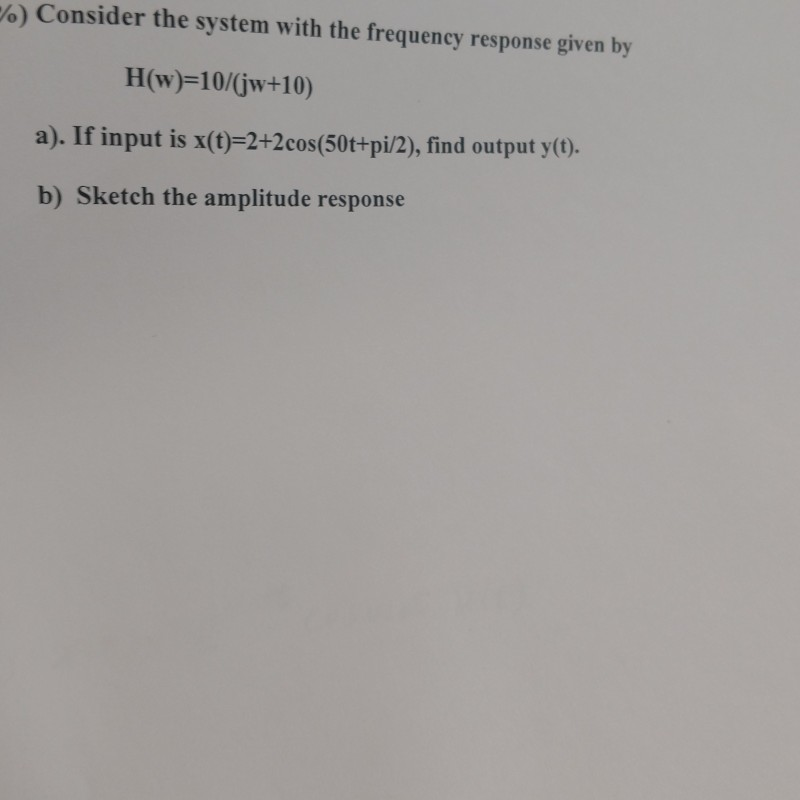 Solved o) Consider the system with the frequency response | Chegg.com