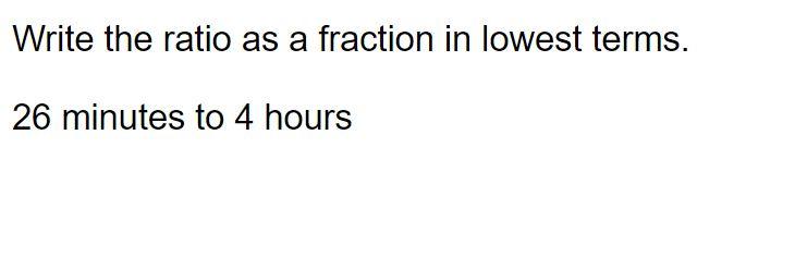 Solved Write the ratio as a fraction in lowest terms. 26 | Chegg.com