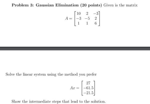 Solved Problem 3 Gaussian Elimination 20 Points Given Is 3469