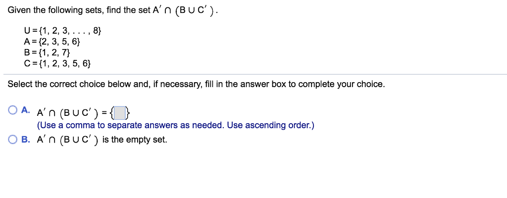 Solved Given the following sets, find the set A' n (BuC') A- | Chegg.com